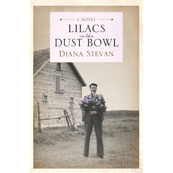Lilacs in the Dust Bowl, (Paperback)