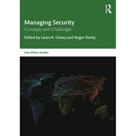 Cass Military Studies Managing Security: Concepts and Challenges, (Paperback)
