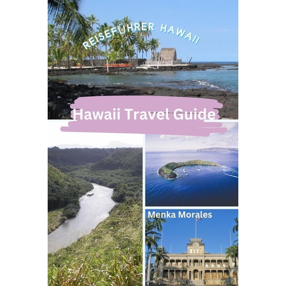 Hawaii Travel Guide: Reiseführer Hawaii, (Paperback)