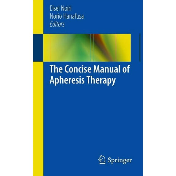 The Concise Manual of Apheresis Therapy, (Paperback)