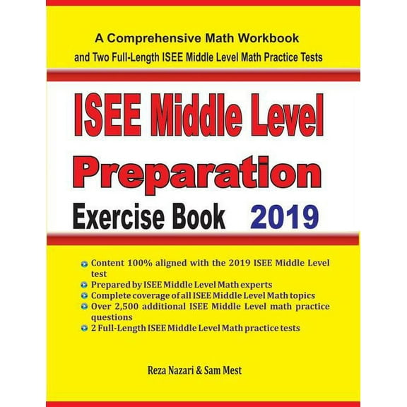ISEE Middle Level Math Preparation Exercise Book: A Comprehensive Math Workbook and Two Full-Length ISEE Middle Level Math Practice Tests (Paperback)