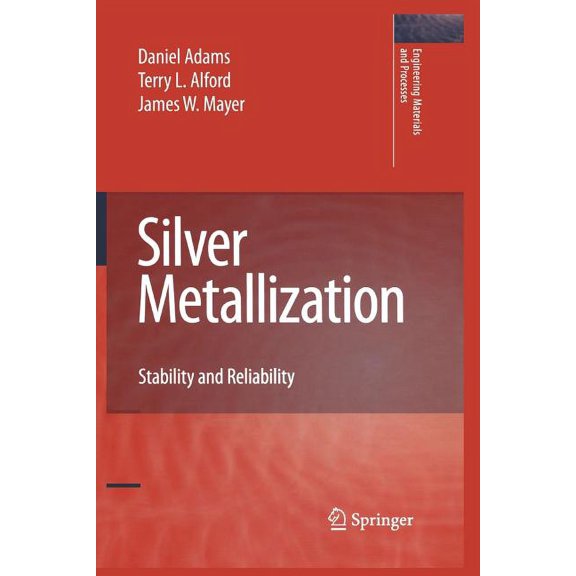 Engineering Materials and Processes Silver Metallization: Stability and Reliability, (Paperback)