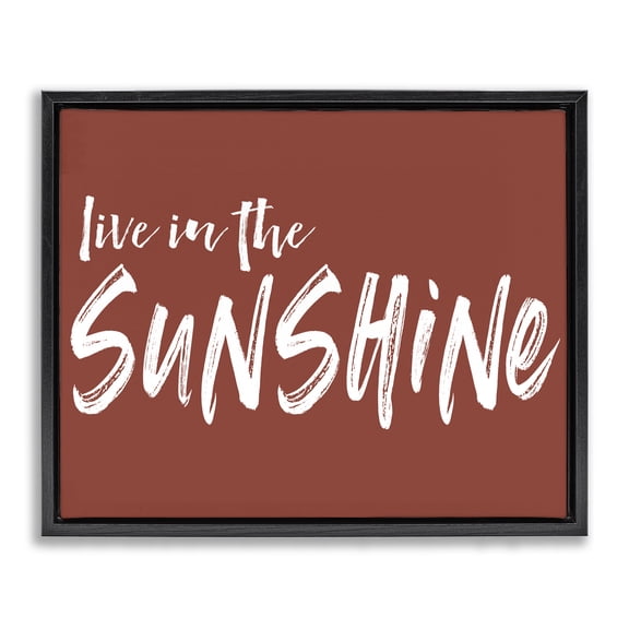 Live In The Sunshine Brown Black Framed Floater Canvas Wall Art, design by Lettered and Lined