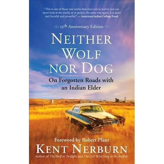 Neither Wolf Nor Dog: On Forgotten Roads with an Indian Elder (Paperback)