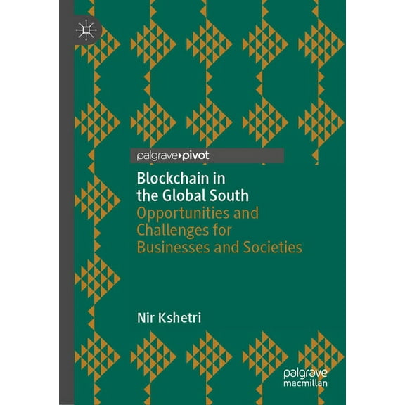 Blockchain in the Global South: Opportunities and Challenges for Businesses and Societies, (Hardcover)