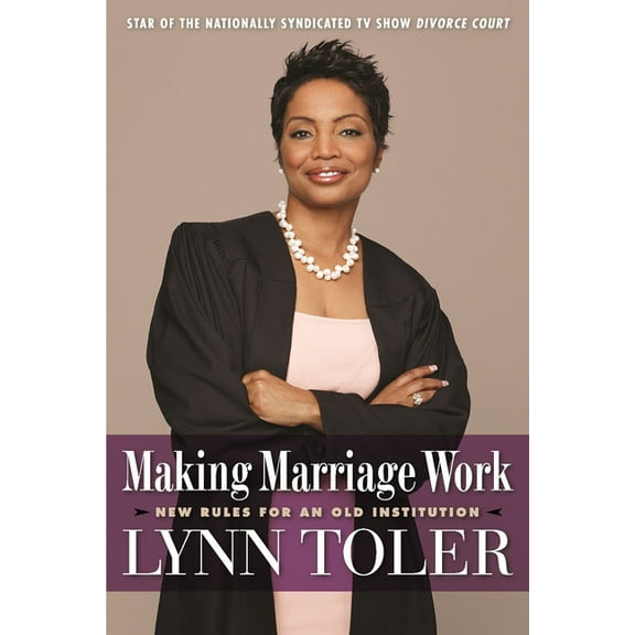 Making Marriage Work: New Rules for an Old Institution, (Paperback)