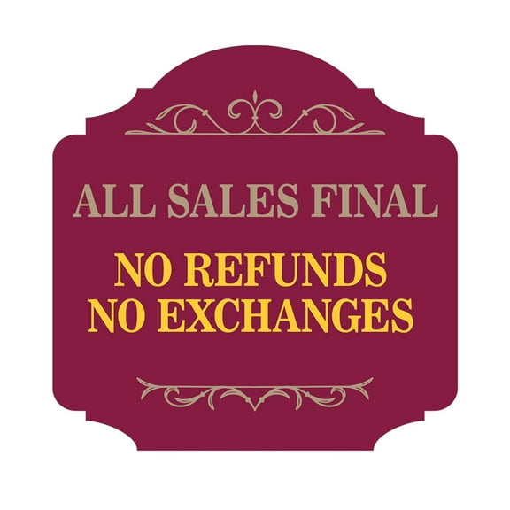 Heritage Plus All Sales Final No Refunds No Exchanges Wall or Door Sign | Office & Shops Signage- Medium