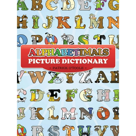 Dover Alphabet Coloring Books Alphabetimals Picture Dictionary Coloring Book, (Paperback)