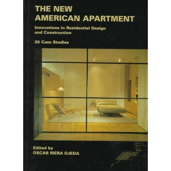 Pre-Owned The New American Apartment: Innovations in Residential Design and Construction: 30 Case Studies (Paperback) 0823031667 9780823031665