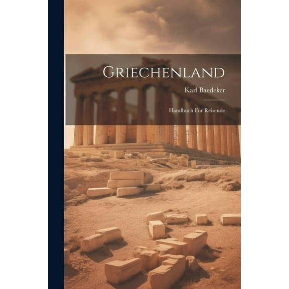 Griechenland: Handbuch Für Reisende (Paperback)