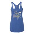 thumbnail image 2 of Stay Beautiful Positivity Quote Saying Pop Culture Tri-Blend Racerback Tank Top, Vintage Royal, Large, 2 of 3