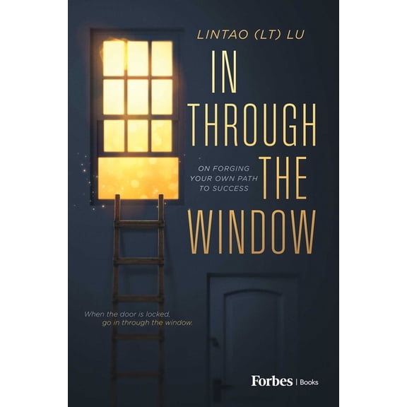 In Through the Window: On Forging Your Own Path to Success, (Hardcover)