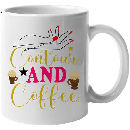 

Contour and Coffee Quote About Contouring with Mugs Design - Beauty Themed Merch for Makeup Artist or Cosmetologist Gift for Makeup Lovers & Beauticians White Mug 11oz