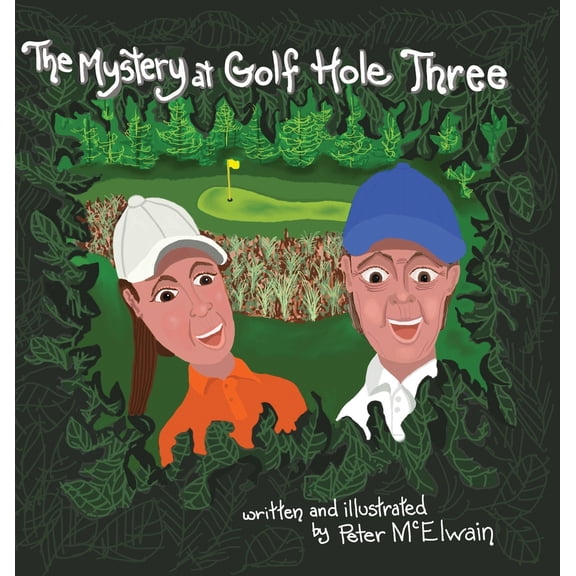Pre-Owned The Mystery at Golf Hole Three (Hardcover) 1939815886 9781939815880