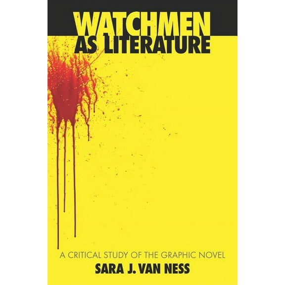 Watchmen as Literature: A Critical Study of the Graphic Novel, (Paperback)