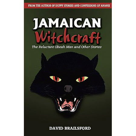 Jamaican Witchcraft : The Reluctant Obeah Man and Other (Best Obeah Man In Jamaica)