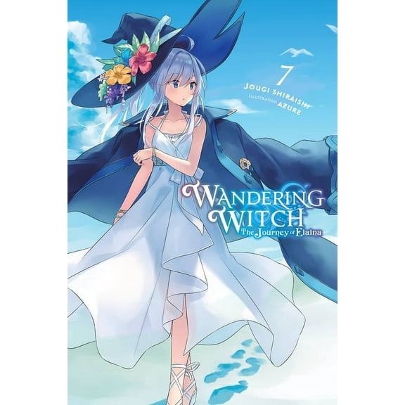 Wandering Witch: The Journey of Elaina: Wandering Witch: The Journey of Elaina, Vol. 7 (light novel) (Series #7) (Paperback)