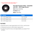 thumbnail image 2 of Drive Belt Tensioner Pulley - Compatible with 2001 - 2007 Dodge Caravan 2002 2003 2004 2005 2006, 2 of 2