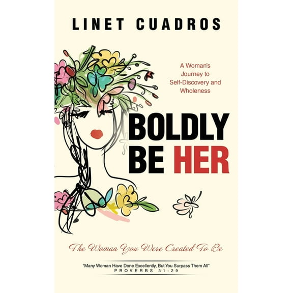Boldly Be Her: The Woman You Were Created To Be, (Hardcover)