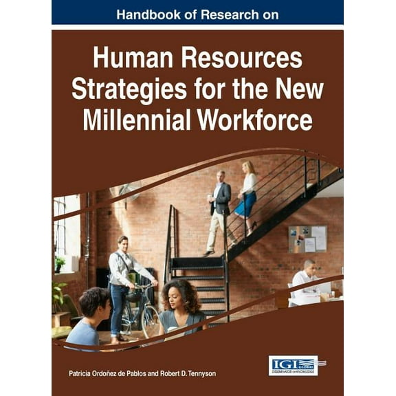 Handbook of Research on Human Resources Strategies for the New Millennial Workforce (Hardcover)