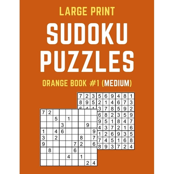large print sudoku puzzles orange book 1 medium medium sudoku puzzle book including instructions and answer keys paperback walmart com