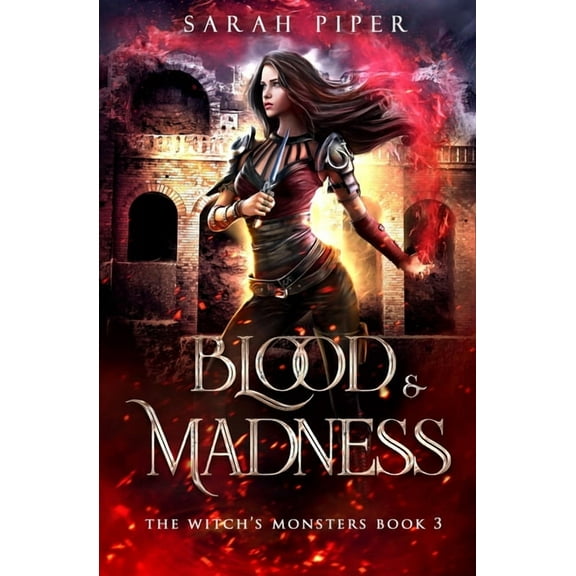 The Witch's Monsters Blood and Madness, Book 3, (Paperback)