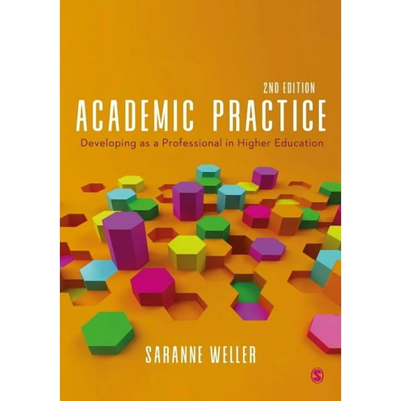 Academic Practice: Developing as a Professional in Higher Education, (Hardcover)