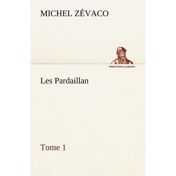 Les Pardaillan - Tome 01 (Paperback)
