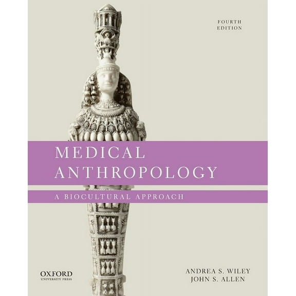 Medical Anthropology: A Biocultural Approach, (Paperback)