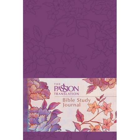 The Passion Translation Bible Study Journal (Best Bible Translation For New Believers)