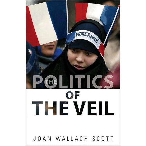 Public Square The Politics of the Veil, (Paperback)