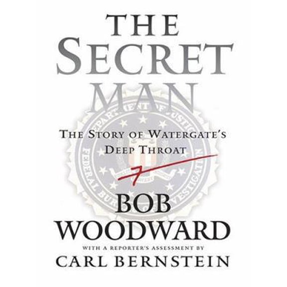 Pre-Owned The Secret Man: The Story of Watergate's Deep Throat (Hardcover) 0786280522 9780786280520