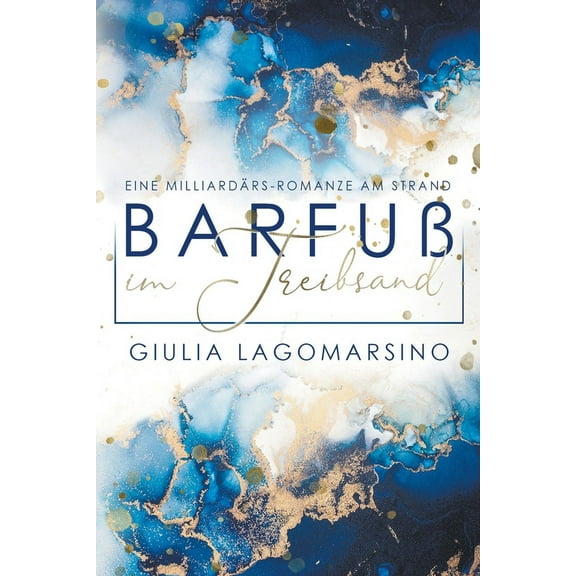 Barfuà im Treibsand: Eine Milliardärs-Romanze Am Strand, (Paperback)