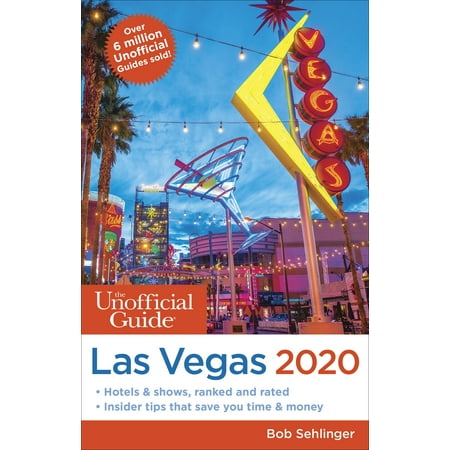 Unofficial Guides: The Unofficial Guide to Las Vegas 2020
