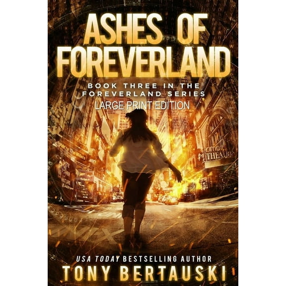 Foreverland Ashes of Foreverland (Large Print Edition): A Science Fiction Thriller, Book 3, (Paperback)