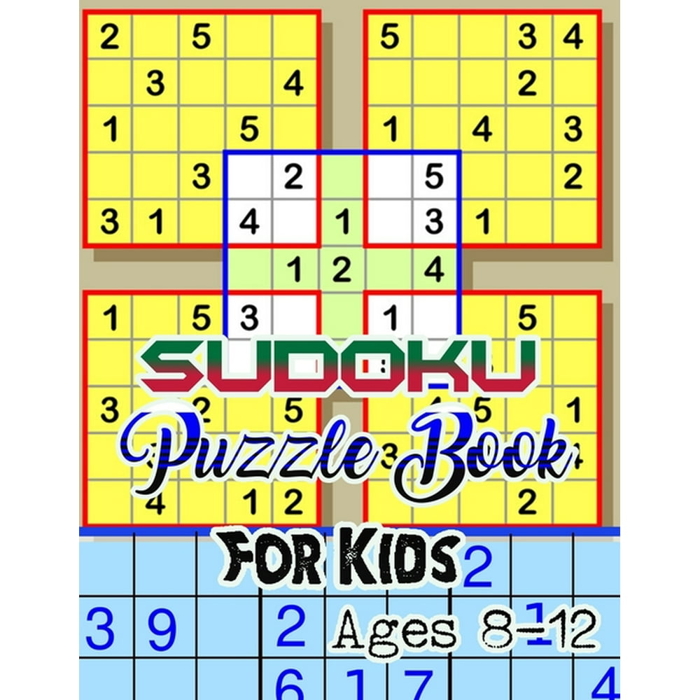 sudoku puzzle book for kids ages 8 12 235 sudoku puzzles for kids