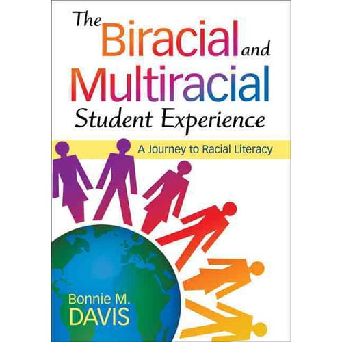 The Biracial and Multiracial Student Experience: A Journey to Racial Literacy
