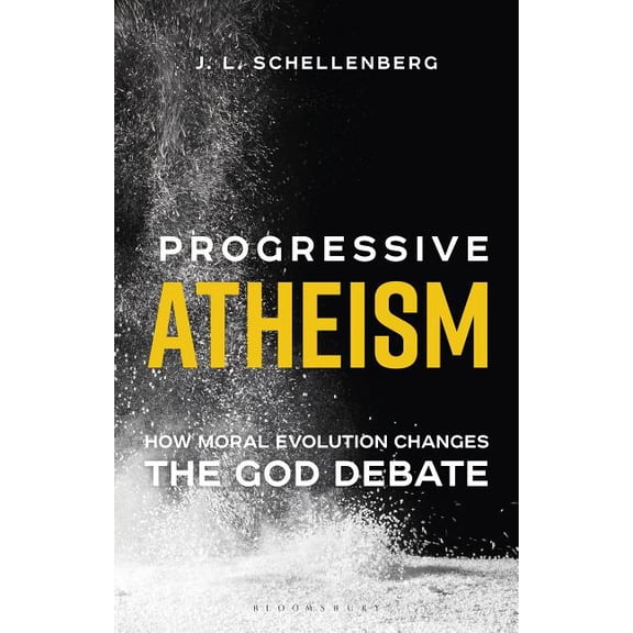 Progressive Atheism: How Moral Evolution Changes the God Debate, (Paperback)