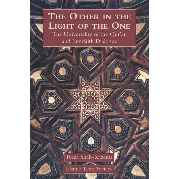 The Other in the Light of the One Reza Shah-Kazemi (Paperback)