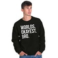 thumbnail image 4 of Worlds Okayest Bro Sibling Brother Men's Crewneck Sweatshirt Brisco Brands S, 4 of 5