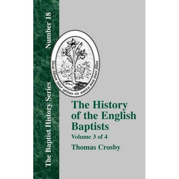 The History of the English Baptists - Vol. 3 (Hardcover)