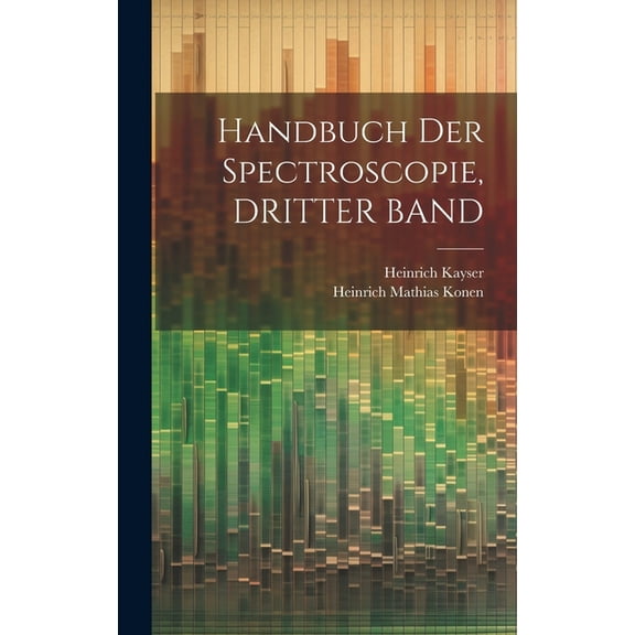 Handbuch Der Spectroscopie, DRITTER BAND (Hardcover)