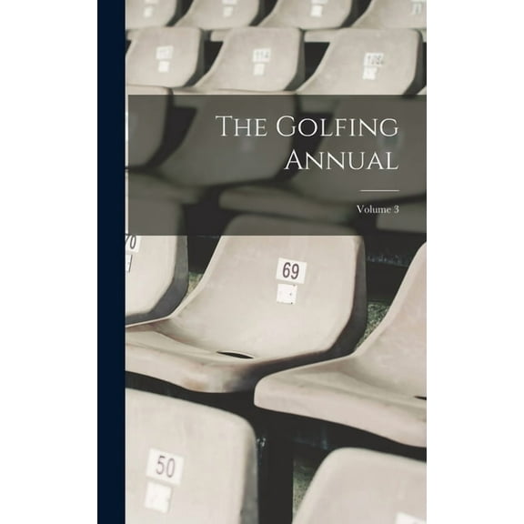 The Golfing Annual; Volume 3 (Hardcover)