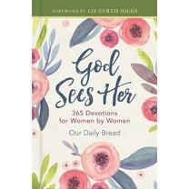 God Sees Her: 365 Devotions for Women by Women, (Hardcover)