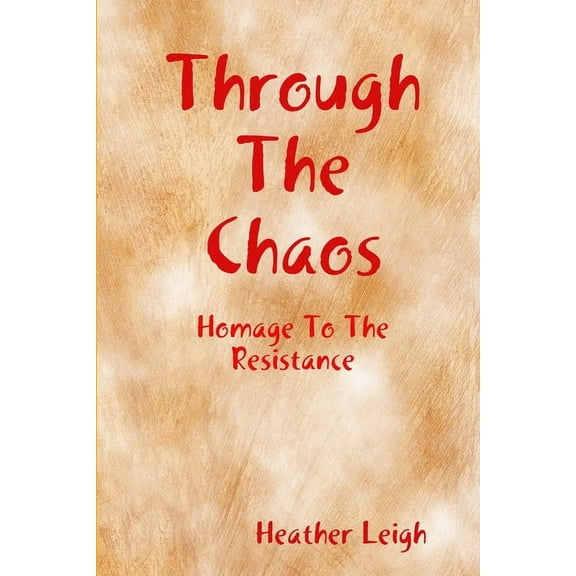 Through The Chaos, (Paperback)