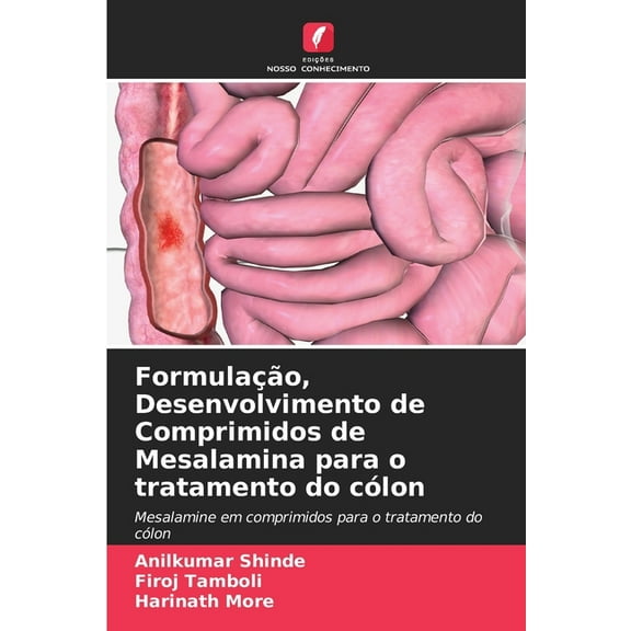 Formulação, Desenvolvimento de Comprimidos de Mesalamina para o tratamento do cólon, (Paperback)