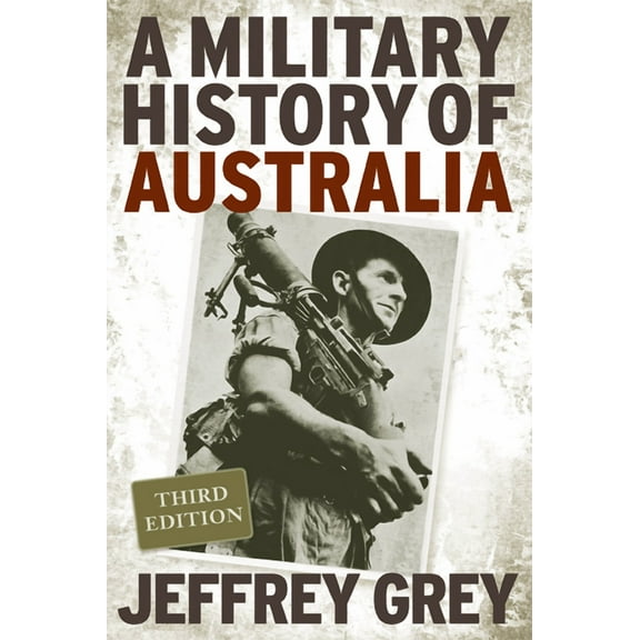 A Military History of Australia, (Hardcover)
