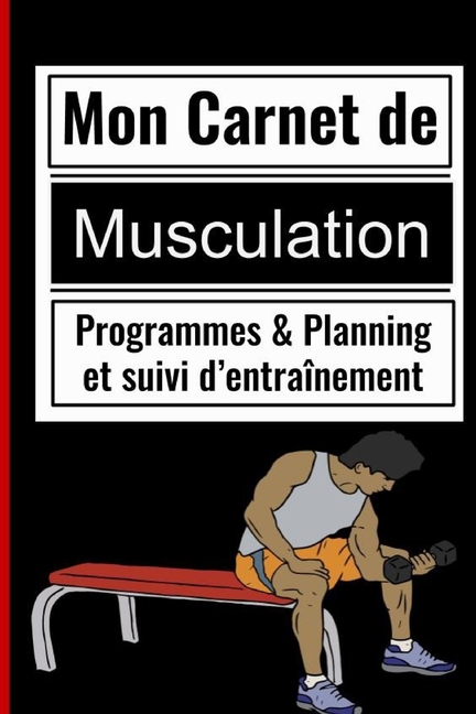 Carnet De Musculation: Journal D'entrainement Pour Femme Et Hommes, Planification, Suivi De Progression : Publishing, HFZ