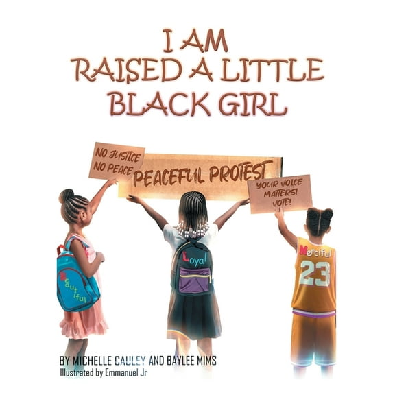 I Am Raised a Little Black Girl, (Paperback)