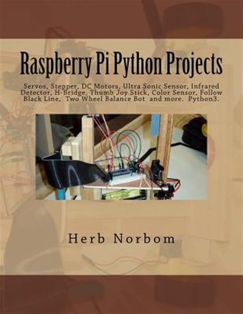 Pre-Owned Raspberry Pi Python Projects: Servos, Stepper, DC Motors ...